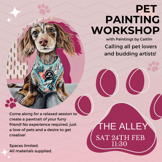 Pet Painting Workshop - The Alley Sat Feb 24th 11:30